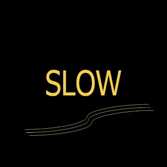 Slow by Lisa Edwards