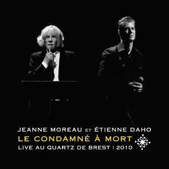 Le condamné à mort (Live au Quartz de Brest, 2010) by Jeanne Moreau