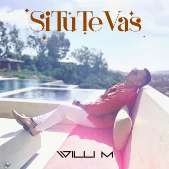 Si Tu Te Vas by Willi M