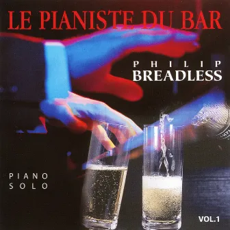 Le Pianiste Du Bar (Piano Solo) by Philip Breadless