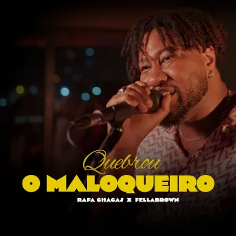 Quebrou o Maloqueiro by Hank Records