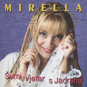 Šumi Vjetar S Jadrana by Mirella