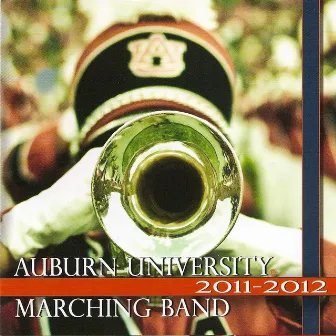 Auburn University Marching Band 2011-2012 by Auburn University Marching Band