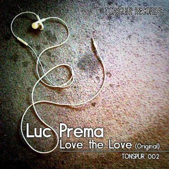 Love The Love by Luc Prema