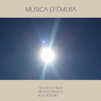 Música Efêmera by Eduardo Tibira