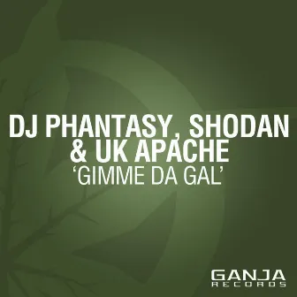 Gimme Da Gal by Uk Apache