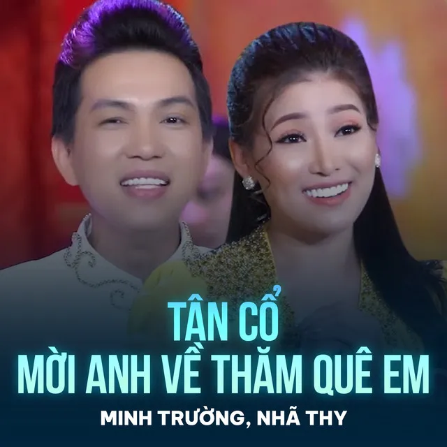 Tân Cổ Mời Anh Về Thăm Quê Em