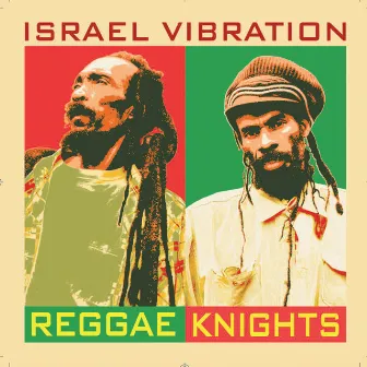 Reggae Knights by Israel Vibration