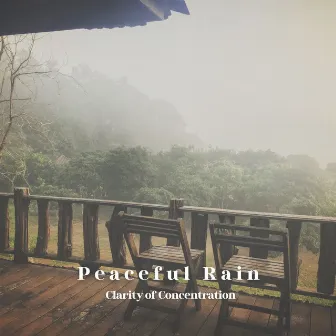 Peaceful Rain: Clarity of Concentration by Nature Caldwell