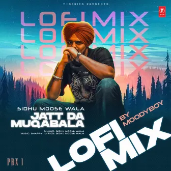 Jatt Da Muqabala Lofi Mix by Moodyboy