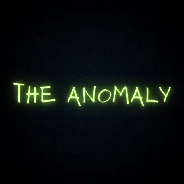 The Anomaly