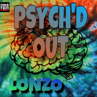 PSYCH’D OUT by Lonzo