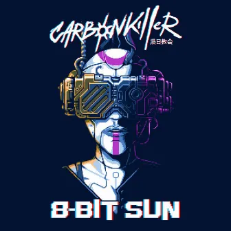 8 bit SUN (Remixes) by Carbon Killer