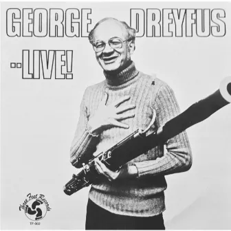 George Dreyfus Live! by George Dreyfus