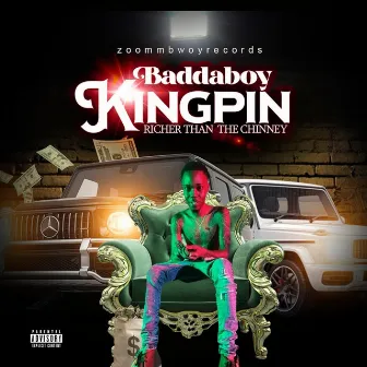 Kingpin (Richer than the chinney) by Baddaboy