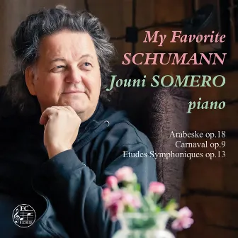 My Favorite Schumann: Jouni Somero Piano by Jouni Somero