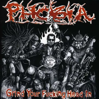 Grind Your Fucking Head In by Phobia