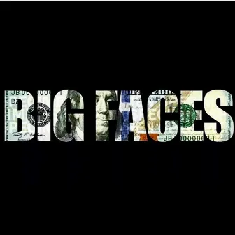 Big Faces Produced By Mister Major by cali barnes