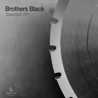 Sawdust EP by Brothers Black