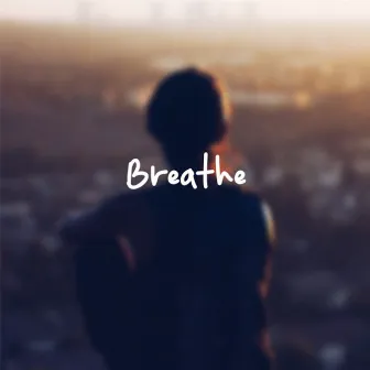 Breathe by Scotty Z