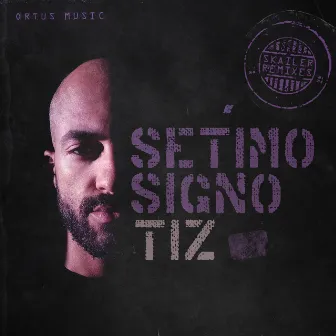 Sétimo Signo (Skailer Remix) by TIZ