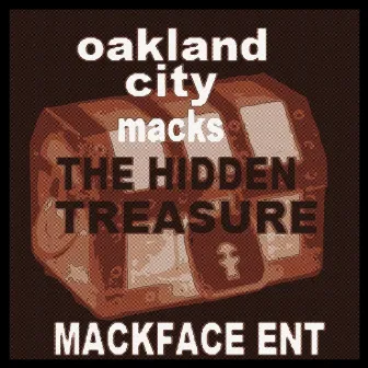 The Hidden Treasure by The Oakland City Macks