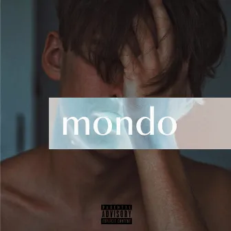 Mondo by fuccboi luke