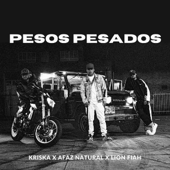 PESOS PESADOS by Kriska