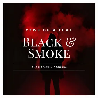 Black & Smoke Ep by Czwe De Ritual