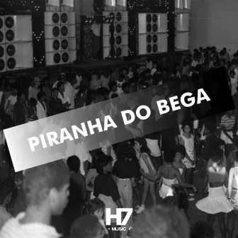 Piranha do Bega by MC Nauan