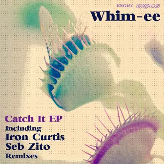 Catch It EP by Whim-ee