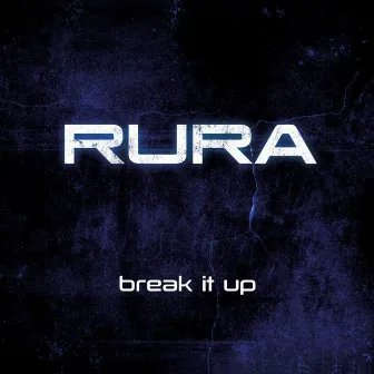 Break It Up by Rura