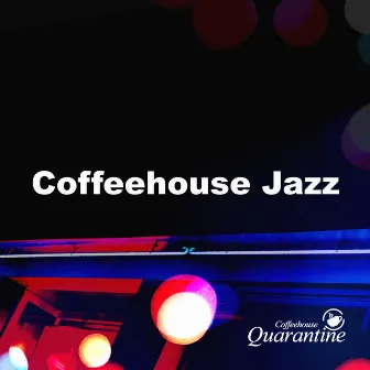 Coffeehouse Jazz by Coffeehouse Quarantine