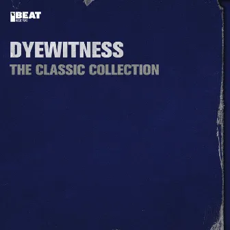 The Classic Collection by Dyewitness