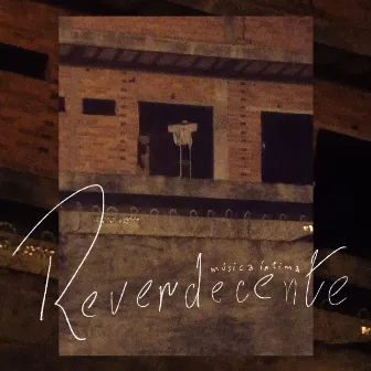 Reverdecente by Música Íntima