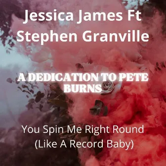 You Spin Me Right Round (Like a Record Baby) a Dedication to Pete Burns by Stephen Granville