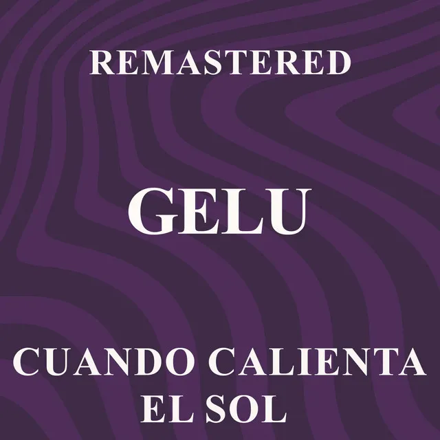 Cuando calienta el sol - Remastered