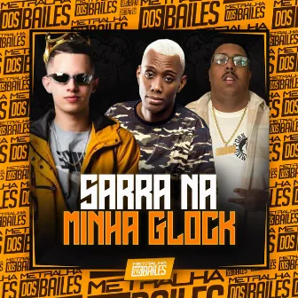 Sarra na Minha Glock by MC Hyatta