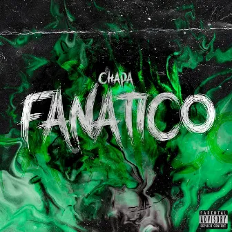 Fanatico by CHAPA