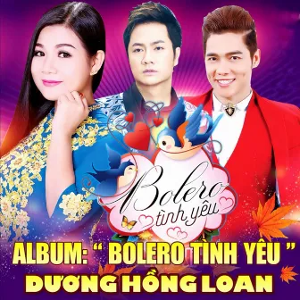 Bolero Tình Yêu by Dương Hồng Loan