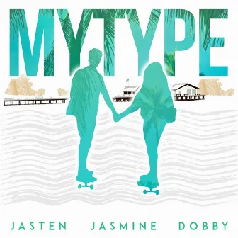 My Type by Dobby