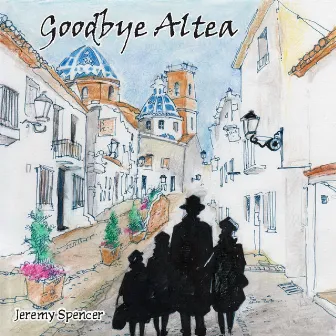 Goodbye Altea by Jeremy Spencer