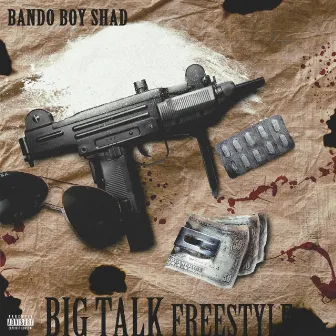 Big Talk Freesyle by Bando Boy Shad