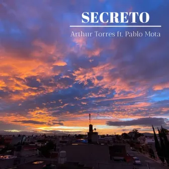 Secreto by Arthur Torres