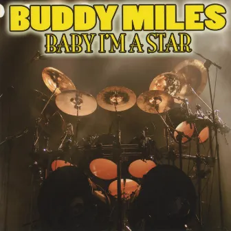 Baby I'm A Star by Buddy Miles