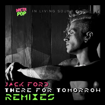 There For Tomorrow (Remixes) by JÅCK FORD