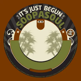 It's Just Begun - Single by Soopasoul