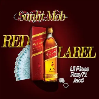 Red Label by Sunlit Mob