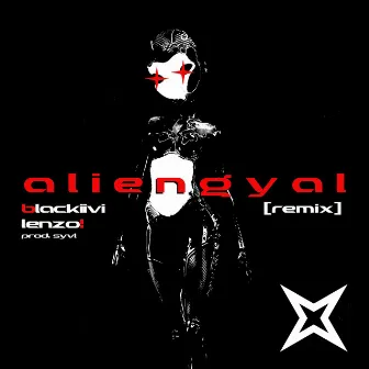 ALIENGYAL (Remix) by lenzo!