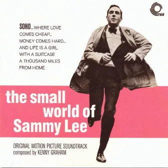 The Small World of Sammy Lee (Original Motion Picture Soundtrack) by Kenny Graham